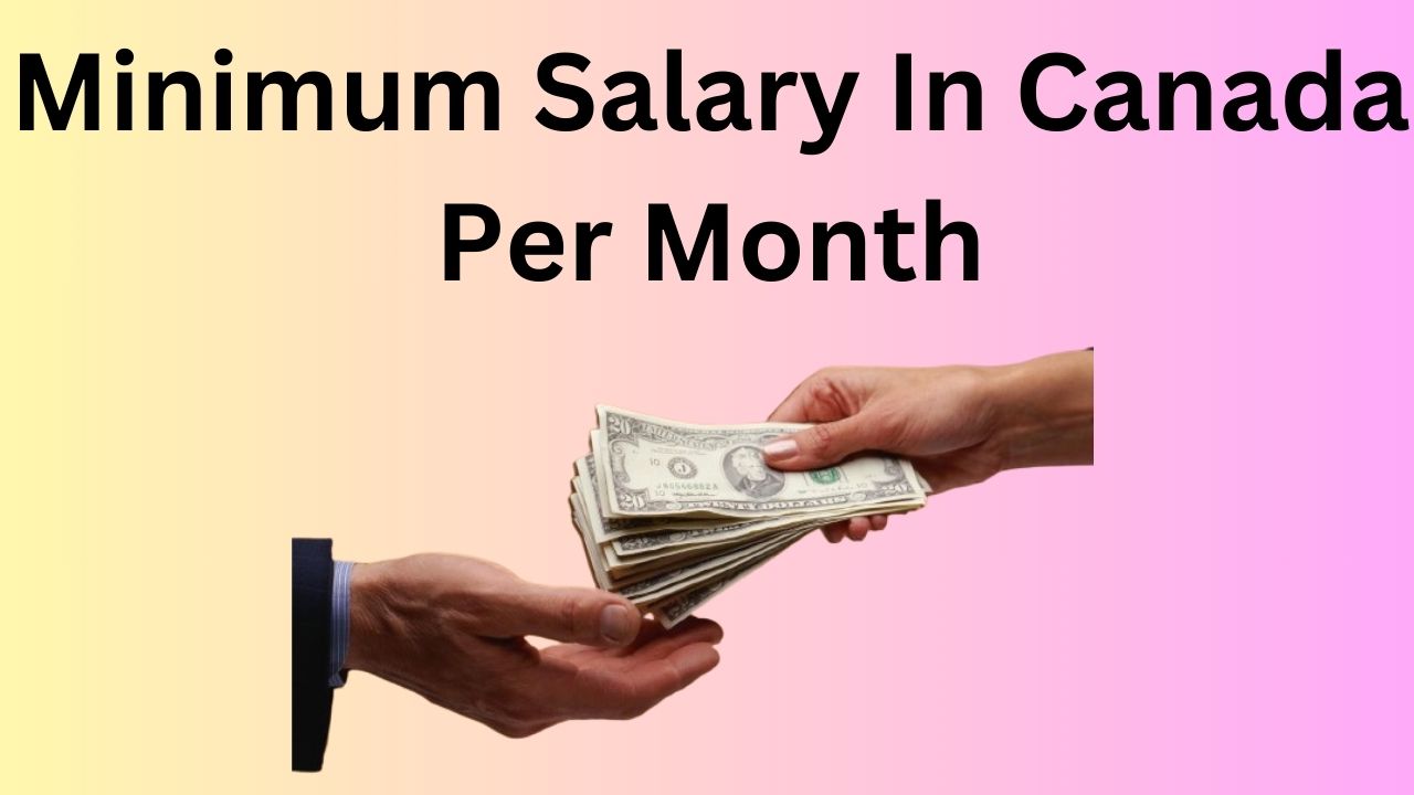 Minimum Salary In Canada Per Month